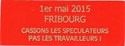 1er mai 2015 Fribourg. Cassons les spectulateurs, pas les travailleurs!